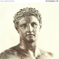 Fucked Up - Glass Boys (2014)