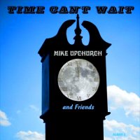 Mike Upchurch & Friends - Time Can\\\'t Wait (2015)