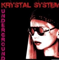 Krystal System - Underground [2CD Limited Edition] (2008)