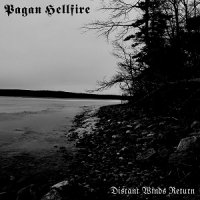 Pagan Hellfire - Distant Winds Return (2017)