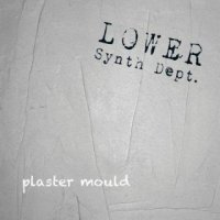 Lower Synth Dept - Plaster Mould - 2008 - 2011 (2012)