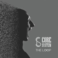 Core System - The Loop (2017)