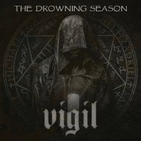 The Drowning Season - Vigil (2015)