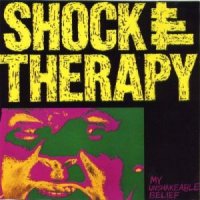 Shock Therapy - My Unshakeable Belief (1987)