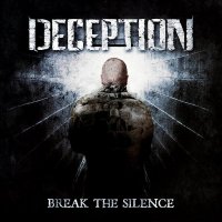 Deception - Break The Silence (2013)