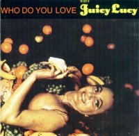 Juicy Lucy - Who Do You Love: The Best Of Juicy Lucy (1990)  Lossless