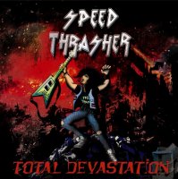 Speed Thrasher - Total Devastation (2016)