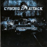 Cyborg Attack - Stoerfucktor (2006)