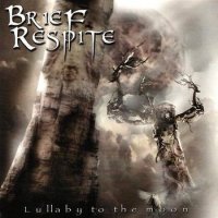 Brief Respite - Lullaby To The Moon (2005)