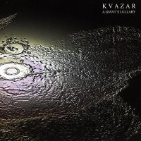 Kvazar - A Giant\'s Lullaby (2005)  Lossless