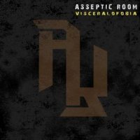 Asseptic Room - Visceralofobia (2011)