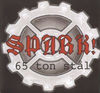 Spark! - 65 Ton Stål (2007)