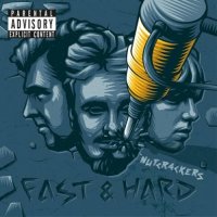 Nutcrackers - Fast & Hard (2016)