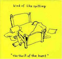 Kind of Like Spitting - The Thrill of the Hunt (2006)