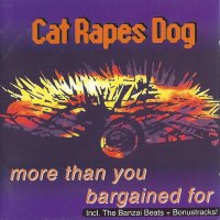 Cat Rapes Dog - More Than You Bargained For (1991)