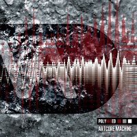 Artcore Machine - POLYMIXED (2011)