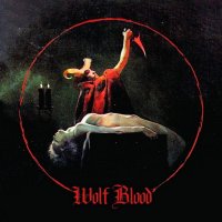 Wolf Blood - Wolf Blood (2014)