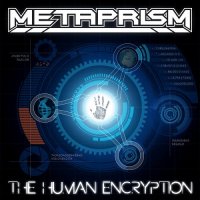 Metaprism - The Human Encryption (2015)