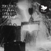 Møster! - Edvard Lygre Møster (2013)