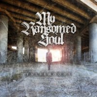 My Ransomed Soul - Falsehoods (2013)