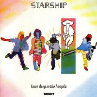 Starship - Knee Deep In The Hoopla (1985)