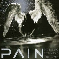 Pain - Nothing Remains the Same [Limited Edition] (2002)  Lossless