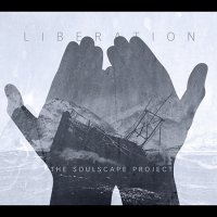 The Soulscape Project - Liberation (2016)