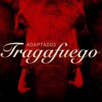 Adaptados - Tragafuego (2013)