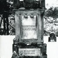 Bleeding Solitude - Forever Lifeless (2010)