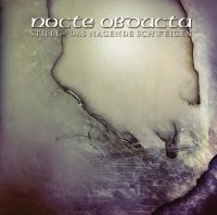 Nocte Obducta - Stille (das nagende Schweigen) (2003)