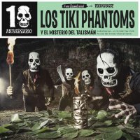 Los Tiki Phantoms - Y El Misterio Del Talismán (2015)