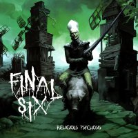 Final Six - Religious Psychosis (2014)