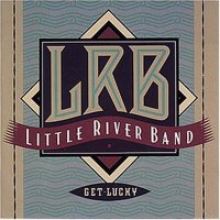 Little River Band - Get Lucky (1990)