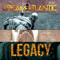 Dream Atlantic - Legacy (2013)