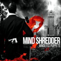 Mind Shredder - Mindless Puppets (2015)