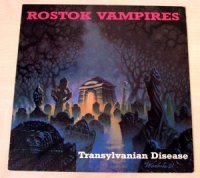 Rostok Vampires - Transylvanian Disease [Vinyl Rip 16/44.1] (1989)  Lossless