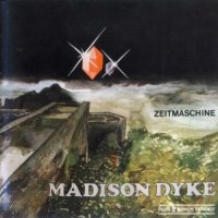 Madison Dyke - Zeitmaschine [Reissue 2004] (1977)  Lossless