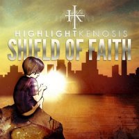 Highlight Kenosis - Shield Of Faith (2013)