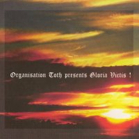 Organisation Toth - Presents Gloria Victis! (2007)