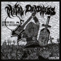Second Hell / Skull Crusher - Metal Deadness (Reissued 2006) (Split) (1986)