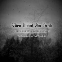 Eden Weint Im Grab - Der Herbst Des Einsamen (Eine Dekomposition Der Lyrik Georg Trakls) (2009)