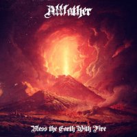 Allfather - Bless The Earth With Fire (2016)