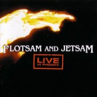 Flotsam and Jetsam - Live in Phoenix (2005)