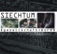 Siechtum - Gesellschaft Mord (2000)