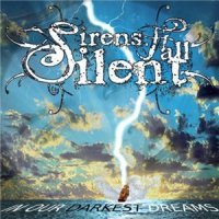 Sirens Fall Silent - In Our Darkest Dreams (2011)