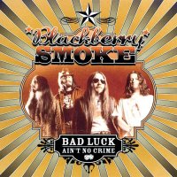 Blackberry Smoke - Bad Luck Ain\'t No Crime (2003)