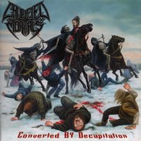 Crucified Mortals - Converted By Decapitation (Reissued 2014) (2004)