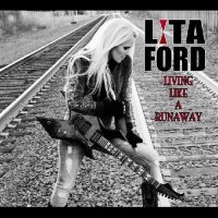 Lita Ford - Living Like A Runaway [Limited Edition] (2012)