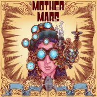 Mother Mars - Steam Machine Museum (2013)