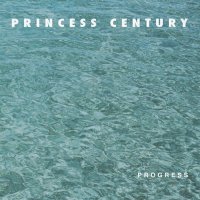 Princess Century - Progress (2015)